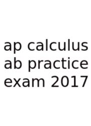 Ap Calculus Ab Practice Exam 2017
