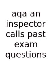 Aqa An Inspector Calls Past Exam Questions