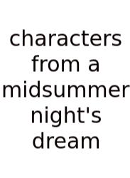 Characters From A Midsummer Night's Dream