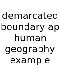Demarcated Boundary Ap Human Geography Example