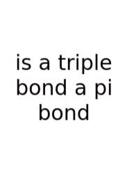Is A Triple Bond A Pi Bond