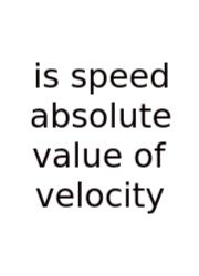 Is Speed Absolute Value Of Velocity
