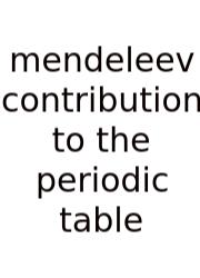 Mendeleev Contribution To The Periodic Table