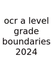 Ocr A Level Grade Boundaries 2024