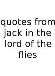 Quotes From Jack In The Lord Of The Flies