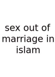 Sex Out Of Marriage In Islam