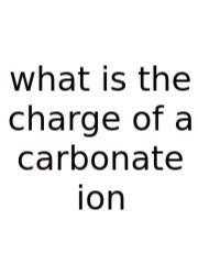 What Is The Charge Of A Carbonate Ion