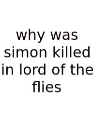 Why Was Simon Killed In Lord Of The Flies